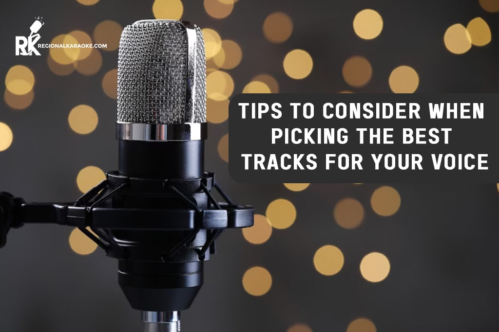 Tips To Consider When Picking The Best Tracks For Your Voice